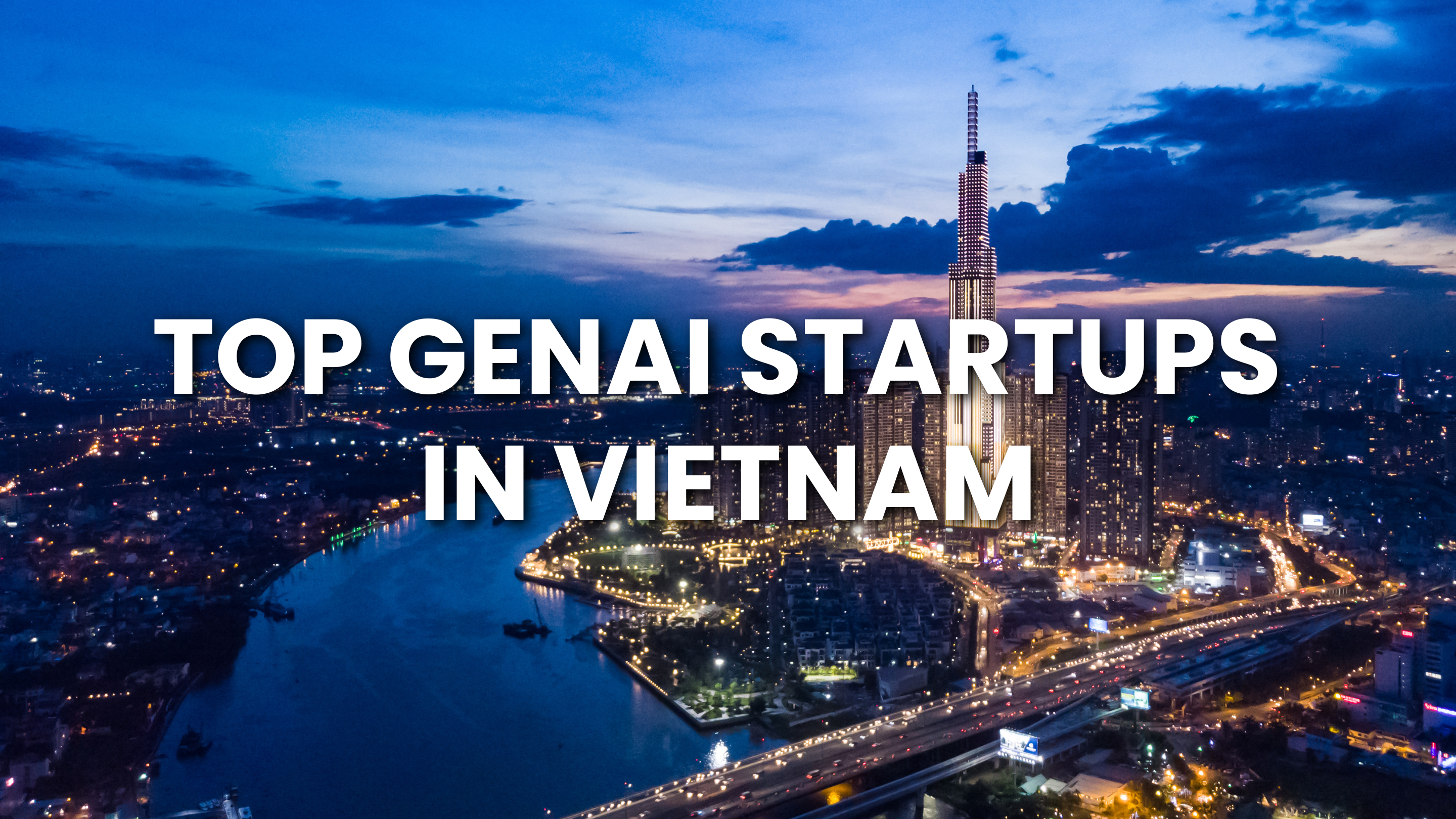 Top generative AI startups in Vietnam, top GenAI startups in Vietnam